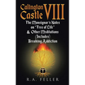 Calington Castle VIII: The Monsignor's Notes On "The Tree Of Life" & Other Meditations (Includes) Breaking Addictions - Paperback