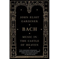 Bach: Music in the Castle of Heaven - Paperback