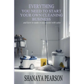 Everything You Need to Start Your Own Cleaning Business - Paperback