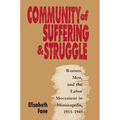 Community of Suffering and Struggle: Women, Men, and the Labor Movement in Minneapolis, 1915-1945 - Paperback