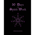 30 Days of Spirit Work - Paperback