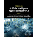 Topics in Artificial Intelligence Applied to Industry 4.0 - Hardcover