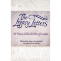 The Legacy Letters: 30 Women Address the Next Generation - Paperback