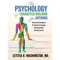 The Psychology of Character Building for Authors - Hardcover
