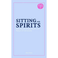 Sitting with Spirits: Exploring the Unseen World in the Margins of Christianity - Paperback