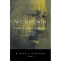 W.E.B. Du Bois and the Sociological Imagination: A Reader, 1897-1914 - Paperback