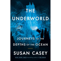 The Underworld: Journeys to the Depths of the Ocean - Paperback