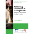 Achieving Excellence in Management: Identifying and Learning from Bad Practices - Paperback