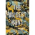 The Wildest Hunt: True Stories of Game Wardens and Poachers - Paperback