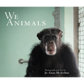 We Animals (Revised Edition) - Paperback