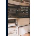 Life of Constantine the Great - Paperback