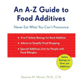 A-Z Guide to Food Additives: Never Eat What You Can't Pronounce (Meal Planner, Food Counter, Grocery List, Shopping for Healthy Food) - Paperback