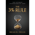The 3% Rule: The Ultimate Accountability Tool - Paperback