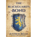 The Blackguard's Bond: Book II of The Bard's Heresy - Paperback