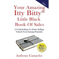 The Amazing Itty Bitty little Black Book of Sales: 15 Simple Steps to Power Selling. Unlock Your Earning Potential - Paperback