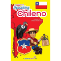 Speaking Chileno: A Guide to Spanish from Chile - Paperback
