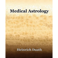 Medical Astrology (1914) - Paperback