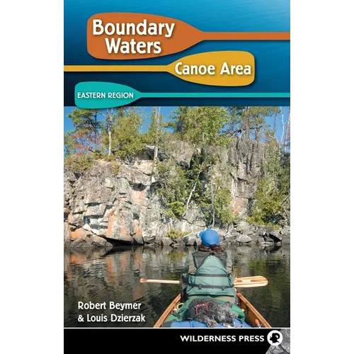 Boundary Waters Canoe Area: Eastern Region - Hardcover