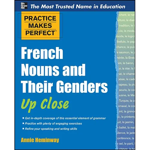 Practice Makes Perfect French Nouns and Their Genders Up Close - Paperback