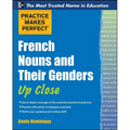 Practice Makes Perfect French Nouns and Their Genders Up Close - Paperback
