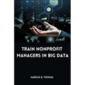 Train Nonprofit Managers in Big Data - Paperback