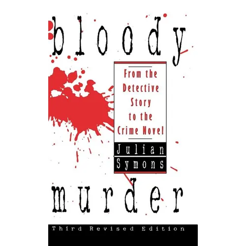 Bloody Murder: From the Detective Story to the Crime Novel - Hardcover