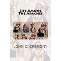 Life Among The Apaches - Paperback