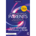 Dealing with Difficult Parents (Teacher Edition): How to Get Parents Off Your Back and On Your Side - Paperback