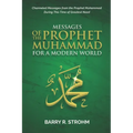 Messages of the Prophet Muhammad for a Modern World: Channeled Messages for this Time of Need - Paperback