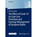 The Effect of Covid-19 on Loan Loss Provisions and Earnings Management of European Banks - Paperback