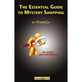 The Essential Guide to Mystery Shopping: Make Money, Shop, Have Fun, Get an Insider's Guide to Success - Paperback