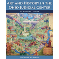 Art and History in the Ohio Judicial Center: A Visual Tour - Paperback