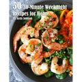 50 30-Minute Weeknight Recipes for Home - Paperback