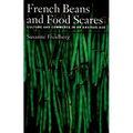 French Beans and Food Scares: Culture and Commerce in an Anxious Age - Paperback