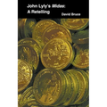 John Lyly's Midas: A Retelling - Paperback
