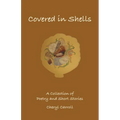 Covered in Shells: A Collection of Poetries and Short Stories - Paperback
