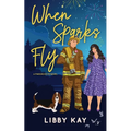 When Sparks Fly - Paperback