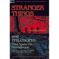 Stranger Things and Philosophy: Thus Spake the Demogorgon - Paperback