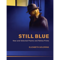 Still Blue: New and Selected Poems and Retina Prints - Paperback