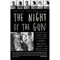The Night of the Gun: A Reporter Investigates the Darkest Story of His Life. His Own. - Paperback