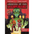 Archives of the Unexplained: Unwanted Guests - Hardcover