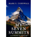 My Seven Summits: A Stroke is Upon Me - Paperback