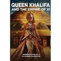 Queen Khalifa AND THE EMPIRE OF XI - Paperback