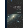 The History of the Moon Family - Hardcover