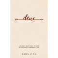 Deux: Uncover Your Story to Live an Intuitively Purposeful Life - Paperback