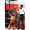 Blood & Hate: The Untold Story of Marvelous Marvin Hagler's Battle for Glory - Paperback