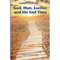 God, Man, Lucifer, and the End Times - Paperback