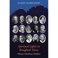 Spiritual Lights in Benighted Times: Fifteen Christian Outliers - Paperback