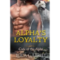 Alpha's Loyalty - Paperback