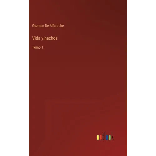 Vida y hechos: Tomo 1 - Hardcover